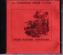 Load image into Gallery viewer, The Cleaners From Venus* : Under Wartime  Conditions (CDr, Album, RE)
