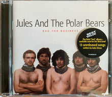 Load image into Gallery viewer, Jules And The Polar Bears : Bad For Business (CD, Album)
