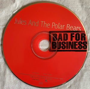 Jules And The Polar Bears : Bad For Business (CD, Album)