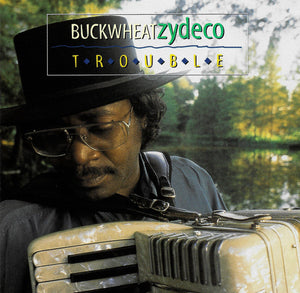 Buckwheat Zydeco : Trouble (HDCD, Album)