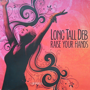 Long Tall Deb : Raise Your Hands (CD, Album)