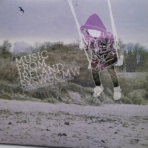 Various : Music From Ireland SXSW &CMW two thousand and thirteen (CD, Album, Promo)