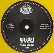 Load image into Gallery viewer, Bob Burns And The Breakups : Terminal Breakdown (LP, Album, Ltd, Yel)
