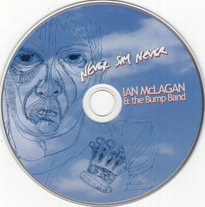 Ian McLagan & The Bump Band : Never Say Never (CD, Album, Dig)