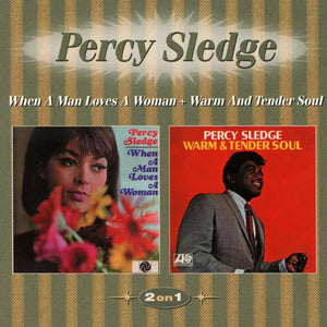 Percy Sledge : When A Man Loves A Woman + Warm And Tender Soul (CD, Comp, 2 o)