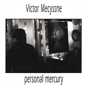Victor Mecyssne : Personal Mercury (CD, Album)