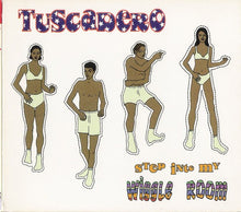 Load image into Gallery viewer, Tuscadero : Step Into My Wiggle Room (CD, Album)
