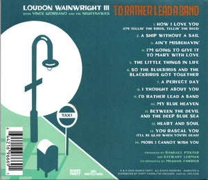 Loudon Wainwright III, Vince Giordano And The Nighthawks : I'd Rather Lead A Band (CD, Album)