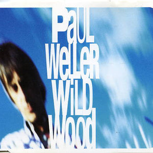 Paul Weller : Wild Wood (CD, Single)