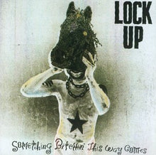 Load image into Gallery viewer, Lock Up (3) : Something Bitchin This Way Comes (CD, Album)
