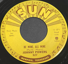 Load image into Gallery viewer, Johnny Powers : With Your Love, With Your Kiss / Be Mine, All Mine (7&quot;, Single, RE)
