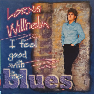 Lorna Willhelm : I Feel Good With The Blues (CD, Album)