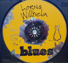 Load image into Gallery viewer, Lorna Willhelm : I Feel Good With The Blues (CD, Album)
