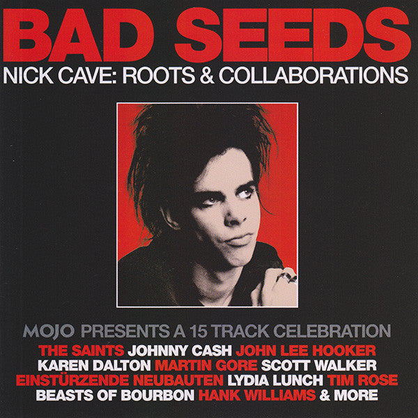 Various : Bad Seeds (Nick Cave: Roots & Collaborations) (Mojo Presents A 15 Track Celebration) (CD, Comp)