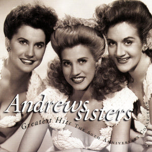 The Andrews Sisters : Greatest Hits The 60th Anniversary Collection (CD, Comp)