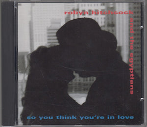 Robyn Hitchcock And The Egyptians* : So You Think You're In Love (CD, Single)