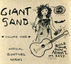 Giant Sand : ◄ Volume One ► Official Bootleg Series (Build Your Own Night Its Easy) (CD, Ltd)