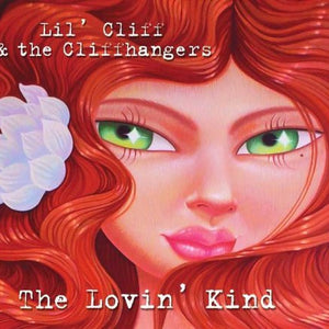 Lil' Cliff & The Cliffhangers : The Lovin' Kind (CD, Album)