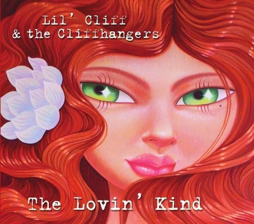 Lil' Cliff & The Cliffhangers : The Lovin' Kind (CD, Album)