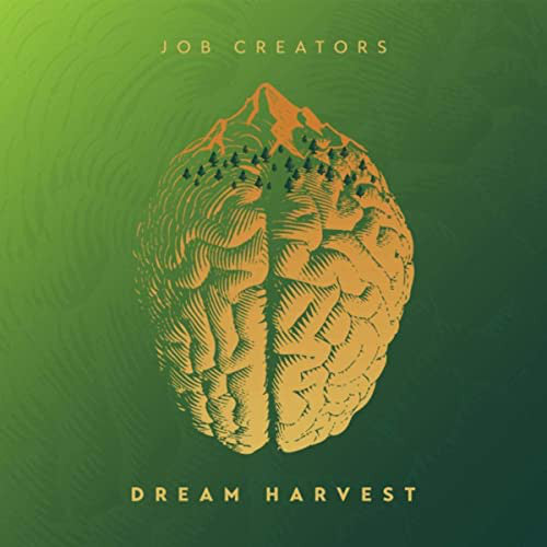 Job Creators : Dream Harvest (CDr, Album)