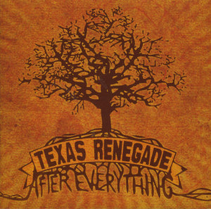 Texas Renegade (3) : After Everything (CD, Album)
