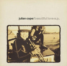 Load image into Gallery viewer, Julian Cope : Beautiful Love E.P. (CD, EP, Single)
