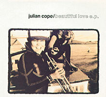 Load image into Gallery viewer, Julian Cope : Beautiful Love E.P. (CD, EP, Single)
