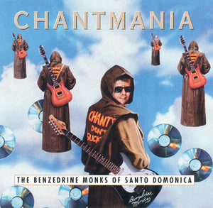 The Benzedrine Monks Of Santo Domonica : Chantmania (CD, Album)