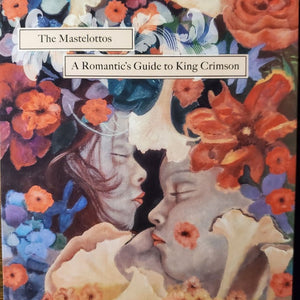 The Mastelottos : A Romantic's Guide To King Crimson (CD, Album)