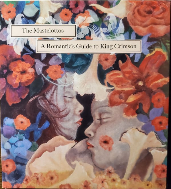 The Mastelottos : A Romantic's Guide To King Crimson (CD, Album)