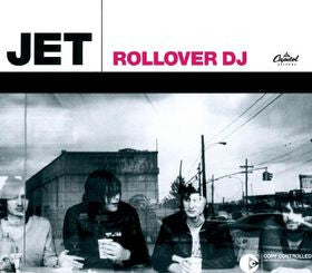 Jet (2) : Rollover DJ (CD, Single, Copy Prot.)