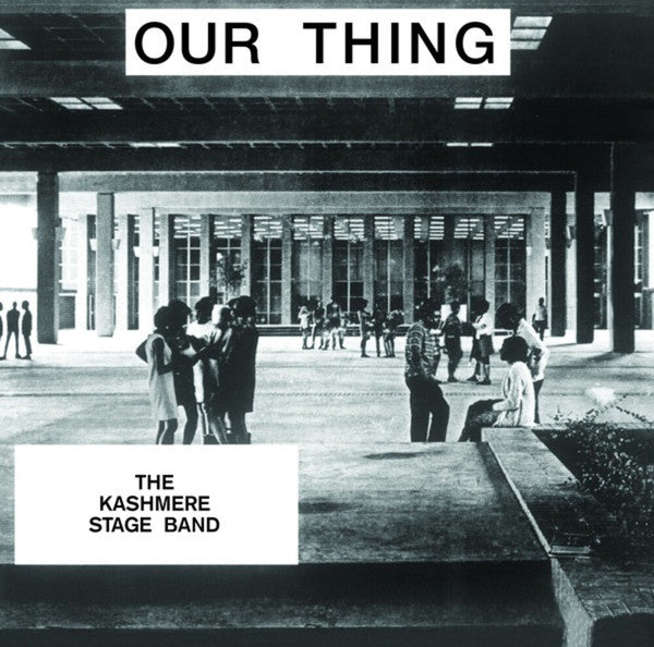 Kashmere Stage Band : Our Thing (LP, Album, RE, Unofficial)
