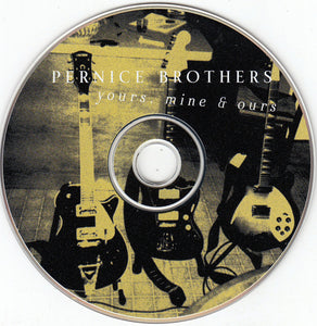 Pernice Brothers : Yours, Mine & Ours (HDCD, Album)