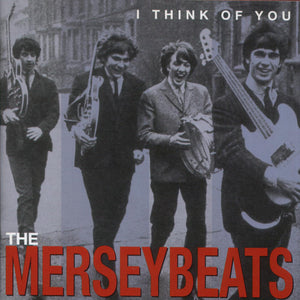 The Merseybeats : I Think Of You - The Complete Recordings (CD, Comp)