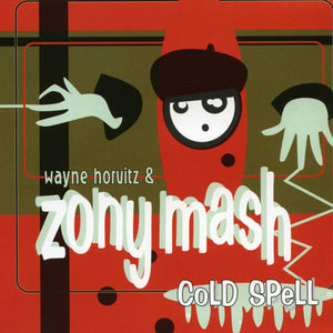 Wayne Horvitz & Zony Mash : Cold Spell (CD, Album)