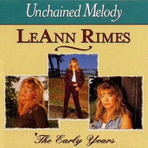 LeAnn Rimes : Unchained Melody / The Early Years (CD, Comp)