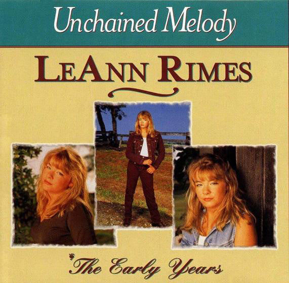 LeAnn Rimes : Unchained Melody / The Early Years (CD, Comp)