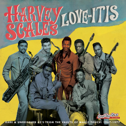 Harvey Scales & The Seven Sounds : Love-Itis (Rare & Unissued 45‘s From the Vaults Of Magic Touch: 1967 - 1977) (CD, Comp)