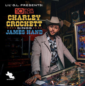 Charley Crockett : Lil' G.L. Presents 10 For Slim:  Charley Crockett Sings James Hand (LP, Album)