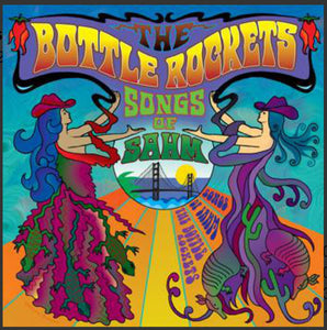 The Bottle Rockets : Songs Of Sahm (CD, Album)