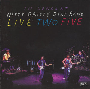 Nitty Gritty Dirt Band : Live Two Five (CD, Album)