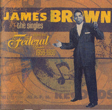Load image into Gallery viewer, James Brown : The Singles, Volume One: The Federal Years 1956-1960 (2xCD, Comp, Ltd, RM)
