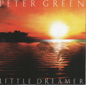 Peter Green (2) :  Little Dreamer  (CD, Album, RE, RM, Rev)