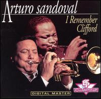 Arturo Sandoval : I Remember Clifford (CD, Album)