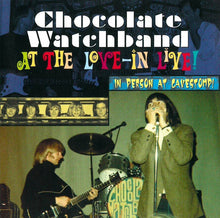 Load image into Gallery viewer, Chocolate Watchband* : At The Love-In Live! In Person At Cavestomp! (CD, Album, Enh)
