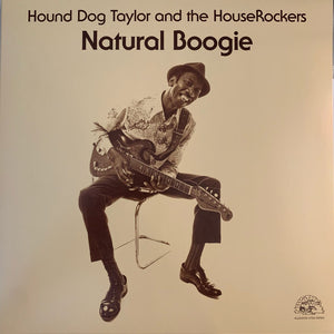 Hound Dog Taylor And The HouseRockers* : Natural Boogie (LP, Album, RE)