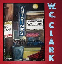 Load image into Gallery viewer, W. C. Clark : W. C. Clark (CD, Album)
