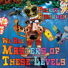 Load image into Gallery viewer, Pocket Fishrmen : We Are Masters of These Levels (CD, Album, Ltd)
