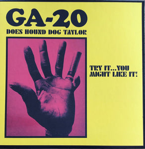 GA-20 : GA-20 Does Hound Dog Taylor: Try It...You Might Like It! (LP, Album)