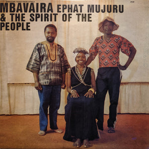 Ephat Mujuru & The Spirit Of The People* : Mbavaira (LP, Album, RE)